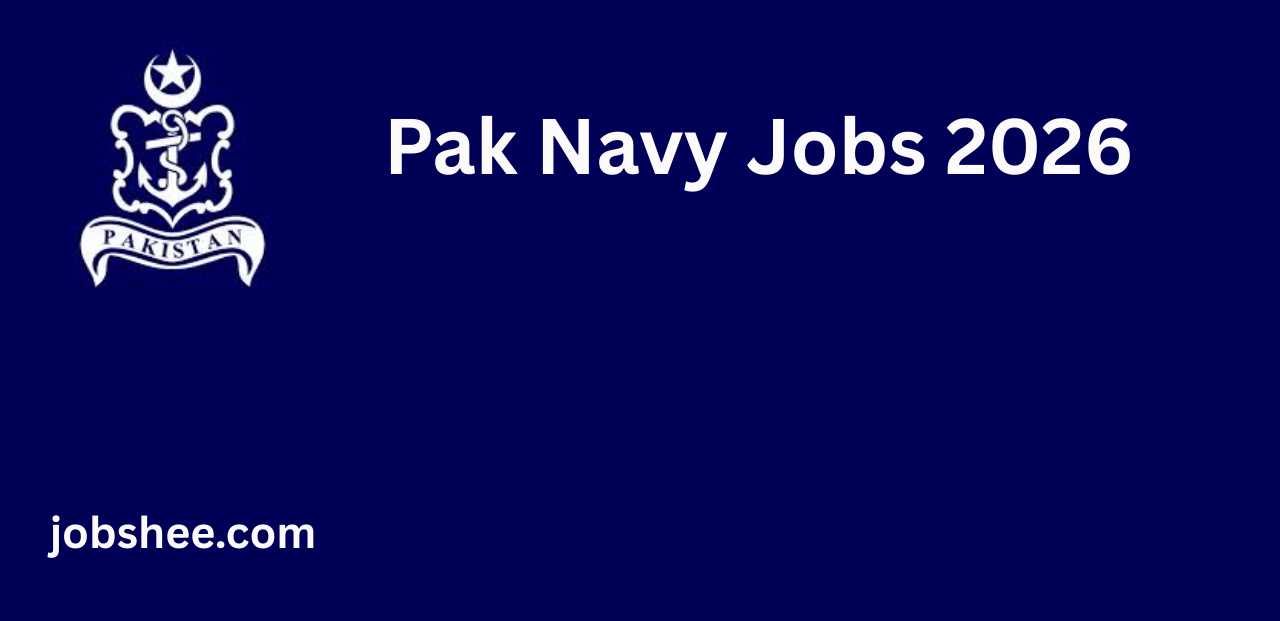 Pak Navy Jobs 2026 – Join Pakistan Navy & Serve the Nation with Pride