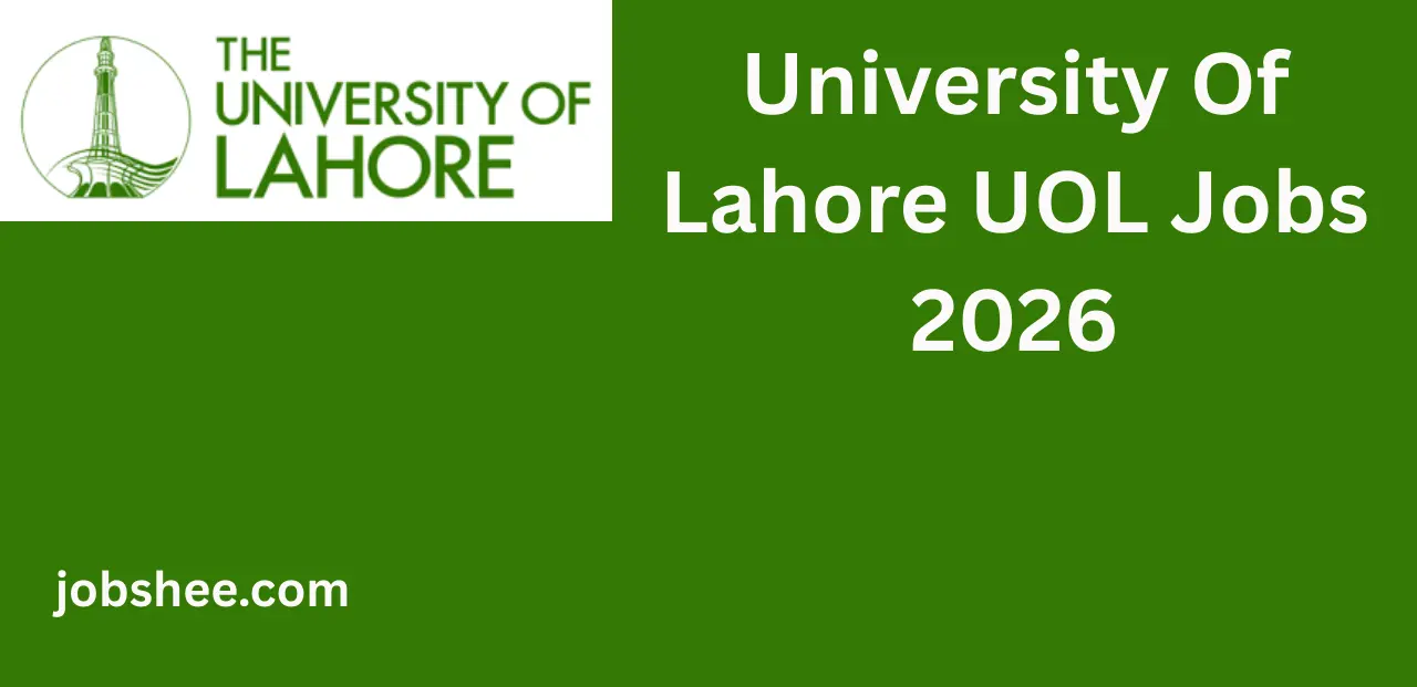 University Of Lahore UOL Jobs 2026 – Apply Online for Latest Career Opportunities