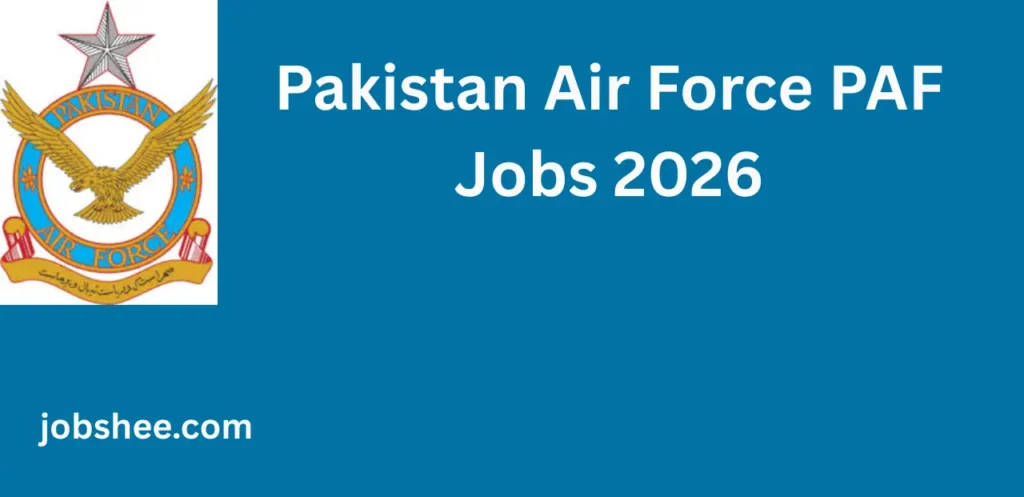 Pakistan Air Force PAF Jobs 2026 – Apply Online for Latest Vacancies