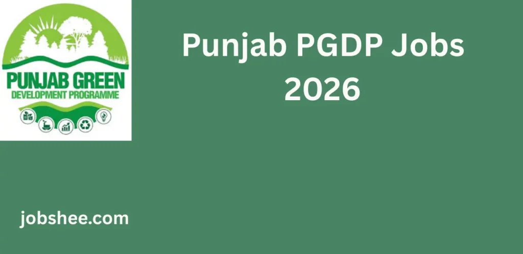 Punjab Green Development Program PGDP Jobs 2026 – Apply Online for Latest Vacancies