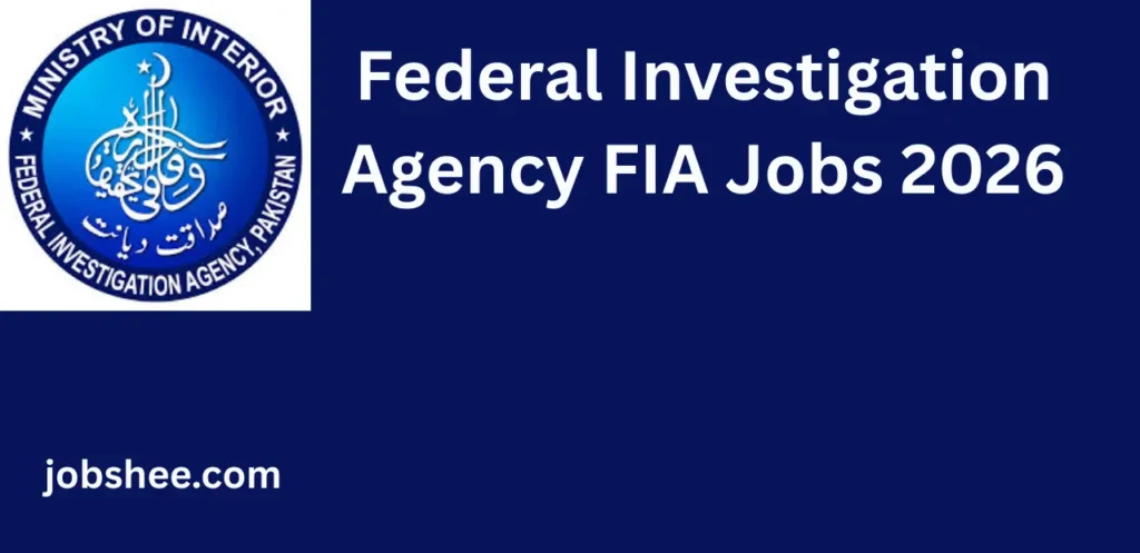 Federal Investigation Agency FIA Jobs 2026 – Apply Online for Latest FIA Careers