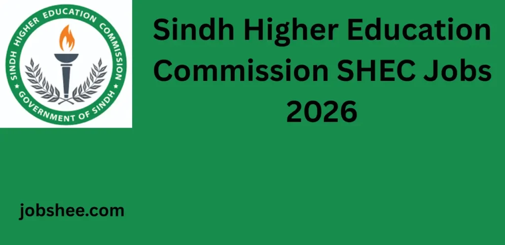 Amazing Sindh Higher Education Commission SHEC Jobs 2026 – Latest Career Opportunities