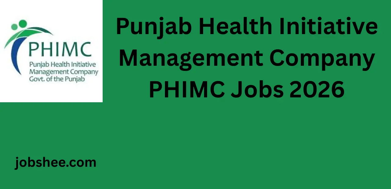Punjab Health Initiative Management Company PHIMC Jobs 2026 – Latest Government Career Opportunities