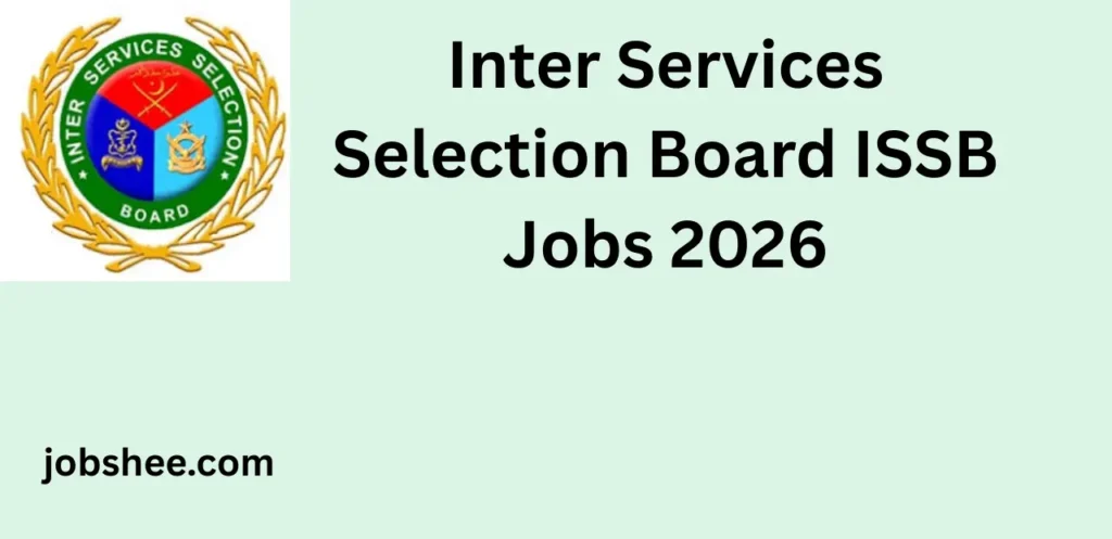 Latest Inter Services Selection Board ISSB Jobs 2026 – Apply for Pakistan Armed Forces Opportunities